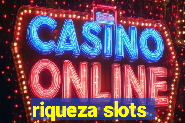 riqueza slots